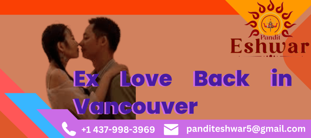 Ex Love Back in Vancouver